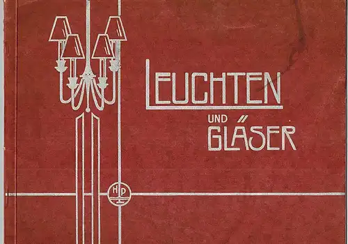 Leuchten und Gläser. Brutto-Liste Nr. 350
 Leipzig, Hugo Preller Elektro- und Radio-Großhandlung, Januar 1935. 