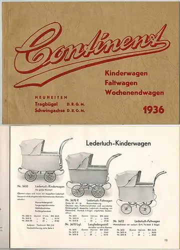 Continent. Kinderwagen - Faltwagen - Wochenendwagen. Neuheiten: Tragbügel, Schwingachse. Katalog
 Görlitz, C. H. Otto Pfeiffer Kinderwagen- und Holzwarenfabriken, 1936. 