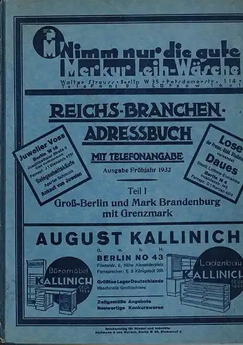 Reichs-Branchen-Adressbuch mit Telefonangabe für Industrie, Handel und Gewerbe. Ausgabe 1932. Teil I. Gross-Berlin und Mark Brandenburg mit Grenzmark
 Berlin, Reichsverlag für Handel und Industrie Hartmann & van Wersch, 1932. 