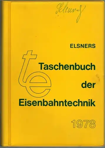 Elsners Taschenbuch der Eisenbahntechnik [te] 1978
 Darmstadt, Tetzlaff Verlag, 1978. 