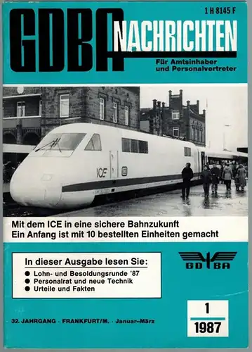 GDBA Nachrichten. Für Amtsinhaber und Personalvertreter. 32. Jahrgang. 1/1987
 Frankfurt/M., Gewerkschaft deutscher Bundesbahnbeamten, Januar-März 1987. 