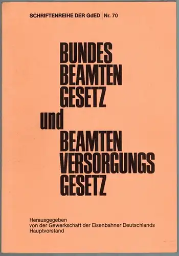 Bundesbeamtengesetz in der ab 1. Januar 1977 gültigen Fassung und Beamtenversorgungsgesetz in der ab 15. November 1977 gültigen Fassung. [= Schriftenreihe der GdED Nr. 70]
 Frankfurt/M., Gewerkschaft deutscher Bundesbahnbeamten, (September) 1990. 