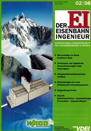 VDEI Verband deutscher Eisenbahn-Ingenieure (Hg.): EI - Der Eisenbahningenieur [Eisenbahn-Ingenieur]. Internationale Fachzeitschrift für Schienenverkehr & Technik. 59. Jahrgang
 Hamburg, Deutscher Verkehrs-Verlag - Eurailpress, 2008. 