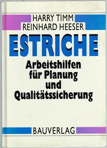 Timm, Harry; Heeser, Reinhard: Estriche. Arbeitshilfen für Planung und Qulitätssicherung. 2., durchgesehene Auflage
 Wiesbaden - Berlin, Bauverlag, 1996. 