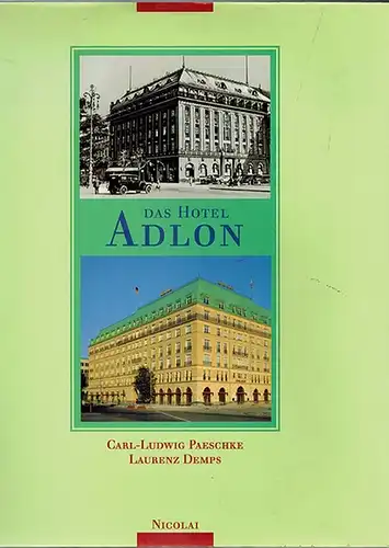Demps, Laurenz; Paeschke, Carl-Ludwig: Das Hotel Adlon
 Berlin, Nicolai, (1997). 