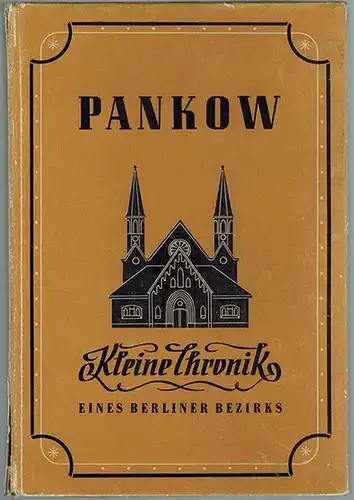 Dörrier, Rudolf: Pankow. Kleine Chronik eines Berliner Bezirks. 8 Abbildungen
 Berlin, Das Neue Berlin, 1949. 