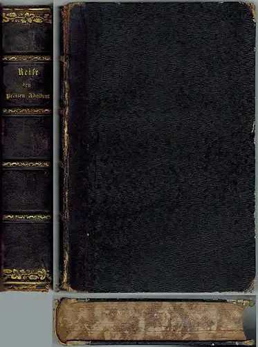 Kletke, Hermann: Reise Seiner Königlichen Hoheit Prinzen Adalbert von Preußen nach Brasilien. Nach dem Tagebuche Seiner Königlichen Hoheit mit Höchster Genehmigung bearbeitet und herausgegeben von.. 