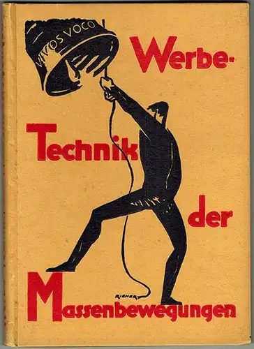 Sartorius, Gerhard: Die Werbetechnik der Massenbewegungen
 Berlin, Industriebeamten-Verlag, 1926. 