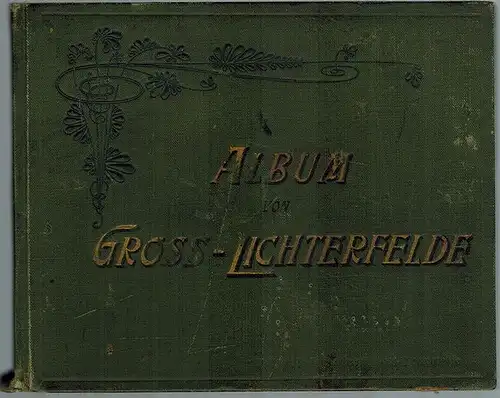 Album von Gross-Lichterfelde. 28 Ansichten in Lichtdruck
 Groß-Lichterfelde, Verlag von Bruno Gebel, ohne Jahr [1901 oder früher]. 