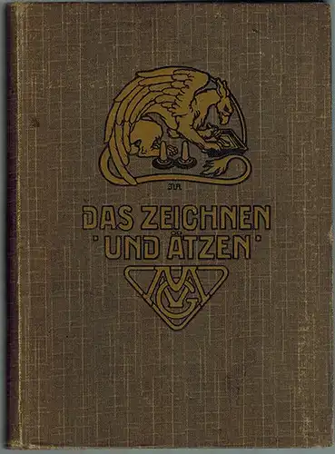 Müller-Appenroth, J: Das Zeichnen und Ätzen. Praktische Anleitungen. Zweites Tausend
 Budapest, Müllers Graphischer Verlag, ohne Jahr [um 1910]. 