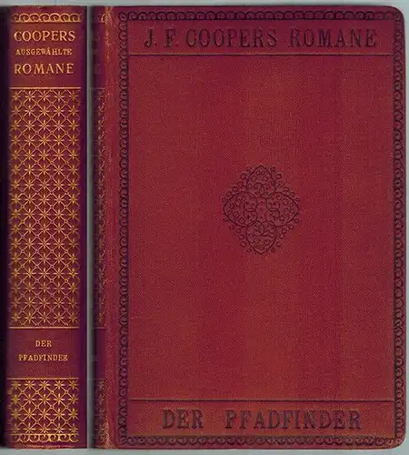 Cooper, James Fenimore: Der Pfadfinder oder das Binnenmeer. Eine Erzählung. Übersetzt und herausgegeben von Richard Zoozmann. [= J. F. Coopers ausgewählte Romane. Dritter Band. Lederstrumpf.. 