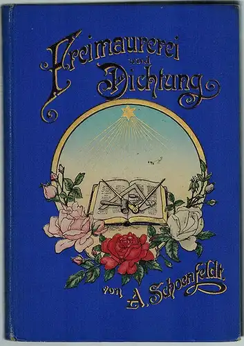 Schoenfeldt, Albert: Freimaurerei und Dichtung. Ein Kranz von Sonetten, Octaven, Liedern und Sprüchen, der Königlichen Kunst der Freimaurerei gewidmet
 Quedlinburg, Verlag von Chr. Friedr. Vieweg's Buchhandlung, ohne Jahr [1894]. 