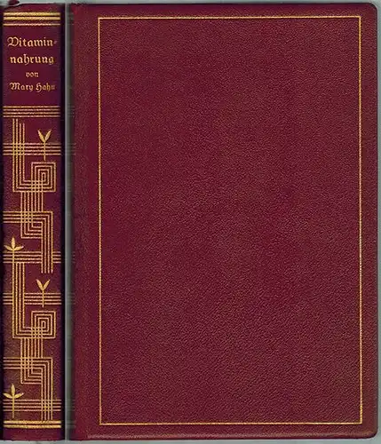 Hahn, Mary: Vitaminnahrung und ihre Zubereitung. Reich illustriert
 Berlin-Steglitz, Mary Hahn's Kochbuchverlag, 1928. 