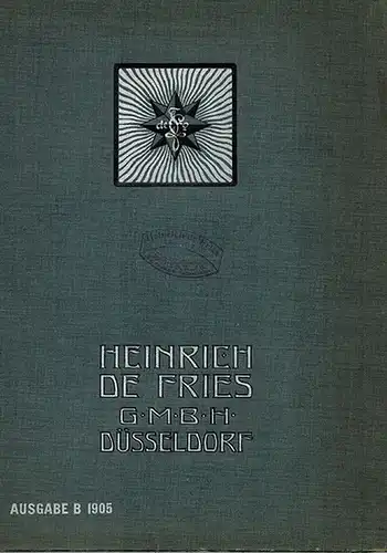 Heinrich de Fries. Allein-Vertrieb der Hebezeuge Marke "Stella". Baugeräte. [Firmenkatalog Ausgabe B 1905]
 Düsseldorf, Heinrich de Fries, 1905. 