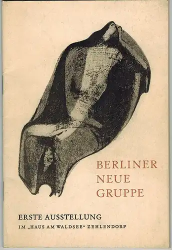 Berliner Neue Gruppe. Erste Ausstellung als Gast des Kunstamtes Zehlendorf im "Haus am Waldsee". Juni bis Juli 1949
 [Berlin] Zehlendorf, "Haus am Waldsee", 1949. 