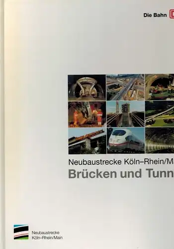 BSMG Worldwide Deutschland: Die Bahn: Neubaustrecke Köln-Rhein/Main. Brücken und Tunnel
 Frankfurt am Main, DBBauProjekt, Januar 2001. 