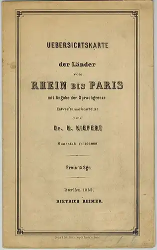 Kiepert, Heinrich: Uebersichtskarte der Länder vom Rhein bis Paris mit Angabe der Sprachgrenze. Maasstab 1 : 
 Berlin, Dietrich Reimer, 1859. 