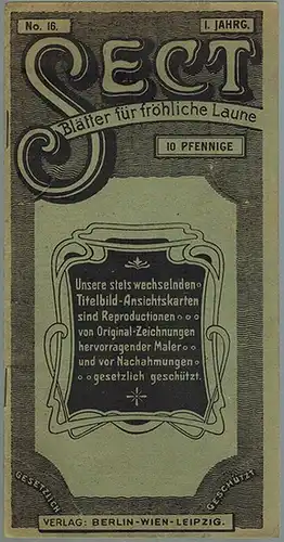 Goldblatt, Ignaz (Hg.): Sect. Blätter für fröhliche Laune. 1. Jahrg. No. 16
 Berlin - Wien - Leipzig, Ignaz Goldblatt, ohne Jahr [1903]. 