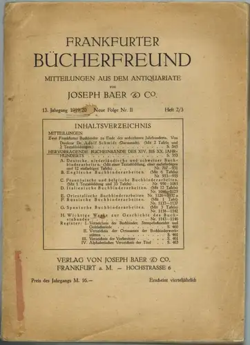 Joseph Baer & Co. (Hg.): Frankfurter Bücherfreund. Mitteilungen aus dem Antiquariate. 13. Jahrgang 1919/20 Neue Folge Nr. II - Heft 2/3
 Frankfurt a. M., Verlag von Joseph Baer & Co., ohne Jahr [1920]. 