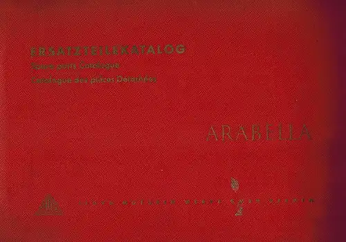 Arabella. Ersatzteilekatalog [Ersatzteilkatalog] - Spare parts catalogue - Catalogue des piéces détachées. Ausgabe - Edition 1960
 Bremen, Lloyd Motoren Werke, 1960. 