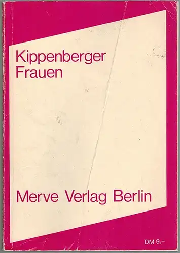Kippenberger, Martin (Hg.): Frauen. [= Merve 93]
 Berlin, Merve Verlag, 1980. 