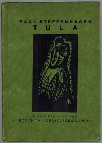 Steffenhagen, Paul: Tula. Eine Liebe in Versen. Holzschnitt von L. Wintermeier. [= Die Bücher der Lebenden. Zwölfter Band]
 Berlin, Romantik-Verlag, 1926. 