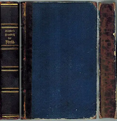 Müller, Johann [Heinrich Jakob]: Grundriß der Physik und Meteorologie. Für Lyceen, Gymnasien, Gewerbe  und Realschulen, sowie zum Selbstunterrichte. Vierte vermehrte und verbesserte Auflage. Mit.. 