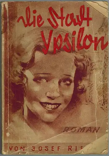 Riener, Josef: Die Stadt Ypsilon. Ein Schwindler-Roman
 Berlin, Zeitschriftenverlag, 1938. 