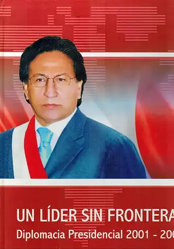 Toledo, Alejandro: Un Líder sin Fronteras. Diplomacia Presidencial 2001 - 2006. Enclosed, there is an english summarized version of: Leader Without Barriers. Presidential Diplomacy 2001 - 2006
 Lima (Perú), Oficina General de Comunicaciones, 2006. 