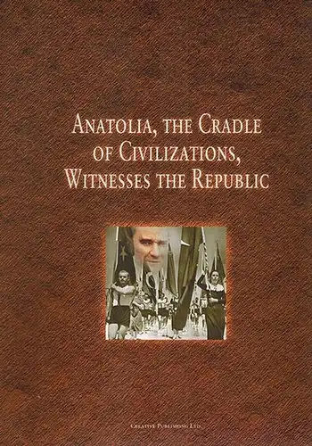 Arolat, Osman S. (Hg.): Anatolia, the Cradle of Civilizations, Witnesses the Republic
 Istanbul, Creative Publishing - Creative Yayincilik ve Tanitim, (1999). 