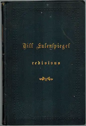 Wolff, Julius: Till Eulenspiegel redivivus. Ein Schelmenlied
 Detmold, Meyer'sche Hofbuchhandlung, 1874. 