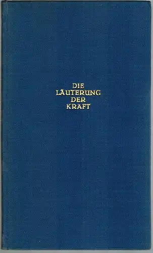 Grevenberg, Emmi [Emmy]: Die Läuterung der Kraft
 Graz, Leykam-Verlag, 1930. 