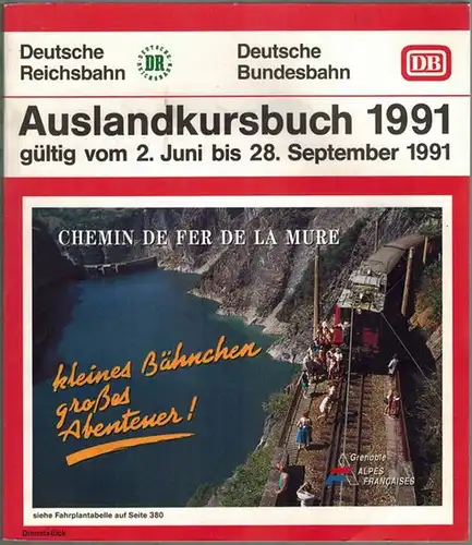 Auslandkursbuch DR/DB [Deutsche Reisbahn - Deutsche Bundesbahn] 2. Juni bis 28. September 1991. Dienststück
 Mainz, Deutsche Bundesbahn Zentrale Zentralstelle Produktion, 1991. 