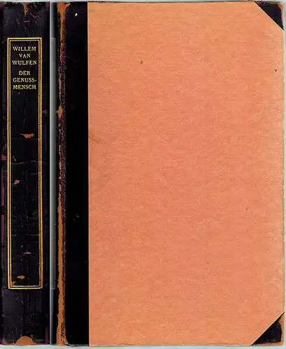 Wulfen, Willem van: Der Genussmensch. Ein Cicerone im rücksichtslosen Lebensgenuss
 München, Hyperionverlag Hans von Weber, 1911. 