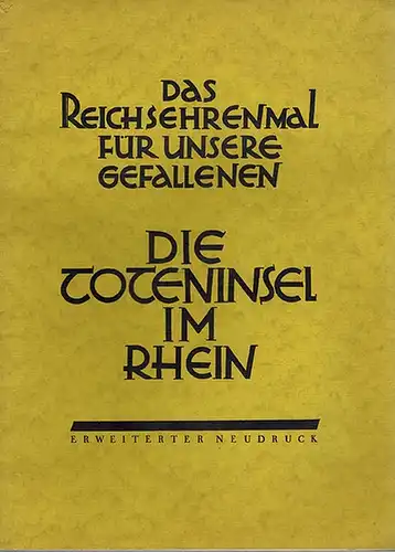 Klapheck, Richard: Das Reichsehrenmal für unsere Gefallenen. Die toteninsel im Rhein. Erweiterter Neudruck
 Düsseldorf, A. Bagel (Druck), (Mai 1926). 