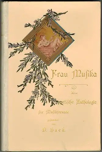 Haek, David (Hg.): Frau Musika. Eine poetische Anthologie für Musikfreunde gesammelt
 Leipzig, Albert Warnecke, ohne Jahr [1897 oder früher]. 