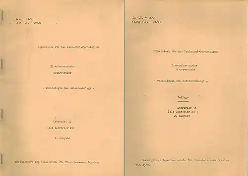 Fischer, Gerhard: Eisenbahnverkehr - Güterverkehr - Technologie des Güterumschlags. Lehrbrief 13. 2. Ausgabe. Als Manuskript gedruckt. [Mit] Beilage. [= Lehrbriefe für das Fachschul-Fernstudium 4.6...