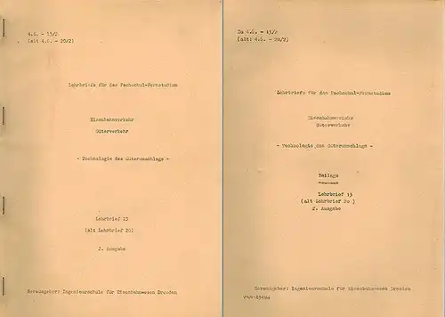 Fischer, Gerhard: Eisenbahnverkehr   Güterverkehr   Technologie des Güterumschlags. Lehrbrief 13. 2. Ausgabe. Als Manuskript gedruckt. [Mit] Beilage. [= Lehrbriefe für das Fachschul.. 