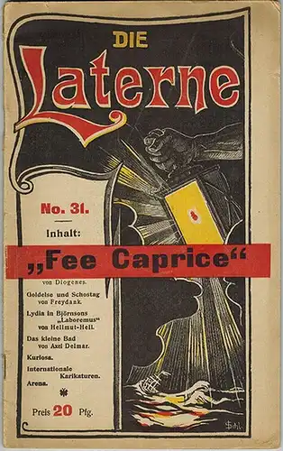 Schleimer, Alexis (Hg.): Die Laterne. No. 31. [Inhalt: "Fee Caprice" von Diogenes.   Goldesle und Schostag von Freydank.   Lydia in Björnsons "Laboremus".. 