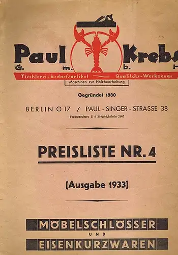 Paul Krebs. Möbelschlösser und Eisenkurzwaren. Preisliste Nr. 4 (Ausgabe 1933)
 Berlin, Paul Krebs, 1933. 