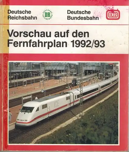 Deutsche Reichsbahn; Deutsche Bundesbahn (Hg.): Vorschau auf den Fernfahrplan 1992/93 // Long Distance Timetable Preview 1992/93
 Mainz, Zentrale der Deutschen Bundesbahn Zentralstelle Produktion, 1992. 