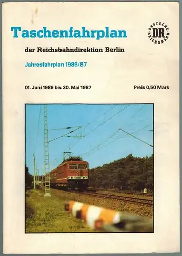 Deutsche Reichsbahn (Hg.): Taschenfahrplan der Reichsbahndirektion Berlin. Jahresfahrplan 1986/87, 01. Juni 1986 bis 30. Mai 1987
 Berlin, Reichsbahndirektion, 1986. 