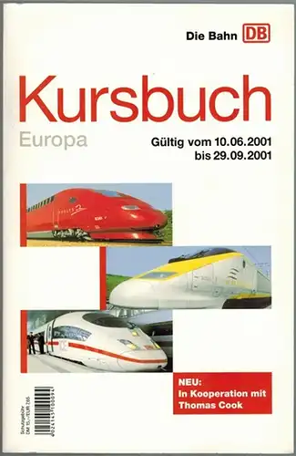 Deutsche Bahn (Hg.): Kursbuch Europa. Gültig vom 10. 06. 2001 bis 29. 09. 2001
 Ohne Ort, Die Bahn, 2001. 