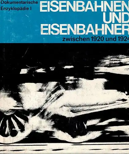 Strößenreuther, Hugo (Chefred.): Eisenbahnen und Eisenbahner. Dokumentarische Enzyklopädie. Herausgegeben in Zusammenarbeit mit dem Dokumentationsdienst der Deutschen Bundesbahn. [1] I. Zwischen 1920 und 1924. [2] II...