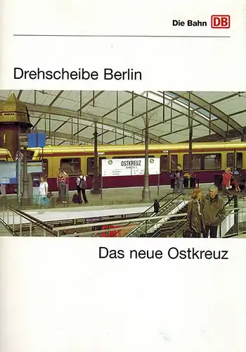DB Projekt Verkehrsbau (Red.): Drehscheibe Berlin - Das neue Ostkreuz
 Berlin, Deutsche Bahn - DB Projekt Verkehrsbau, September 2002. 