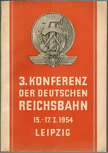 3. Konferenz der Deutschen Reichsbahn vom 15. bis 17. Januar 1954 in Leipzig. Die Aufgaben der Deutschen Reichsbahn im Jahr der großen Initiative
 Berlin, Ministerium für Eisenbahnwesen, 1954. 