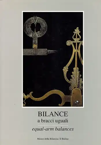 Luppi, Giulia (Hg.): Bilance a bracci uguali, a cura di Giulia Luppi // equal-arm balances, edited by Giulia Luppi. Testi / texts Lorella Grossi Denys Vaughan, Eden Menna, Giorgio Dragoni. [= Biblioteca del Museo della Bilancia - Collezioni del Museo 1]
 