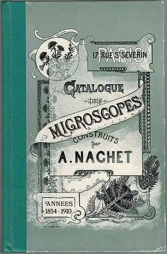 Maison Nachet. Catalogues de Fonds de 1854 à 1910. Introduction par G. L'E. Turner. Traduction francaise par Dominique Brieux. Réimpression fac similé [des catalogues 1854.. 