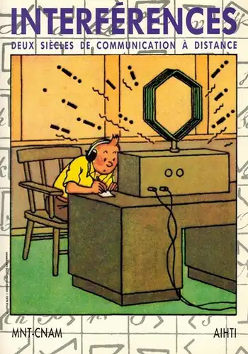 Desvallée, André; Lefébure, Antoine (Hg.): Interférences. Deux siècles de communication à distance
 [Paris], Conservatoire National des Arts et Métiers (CNAM)   Musée National des.. 