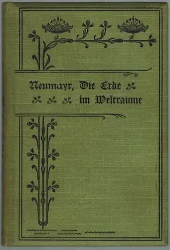 Die Erde im Weltraume. Aus Neumayrs Erdgeschichte, 2. Auflage. [= Meyers Volksbücher]
 Leipzig - Wien, Bibliographisches Institut, (November 1899). 